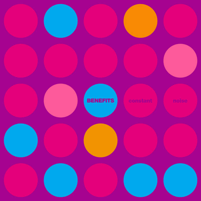 Benefits - Constant Noise LP