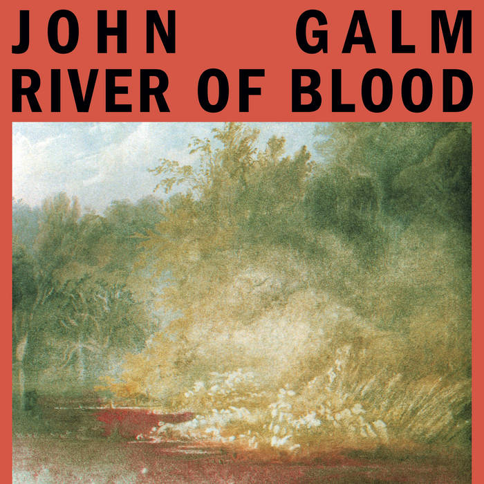 John Galm - River of Blood LP
