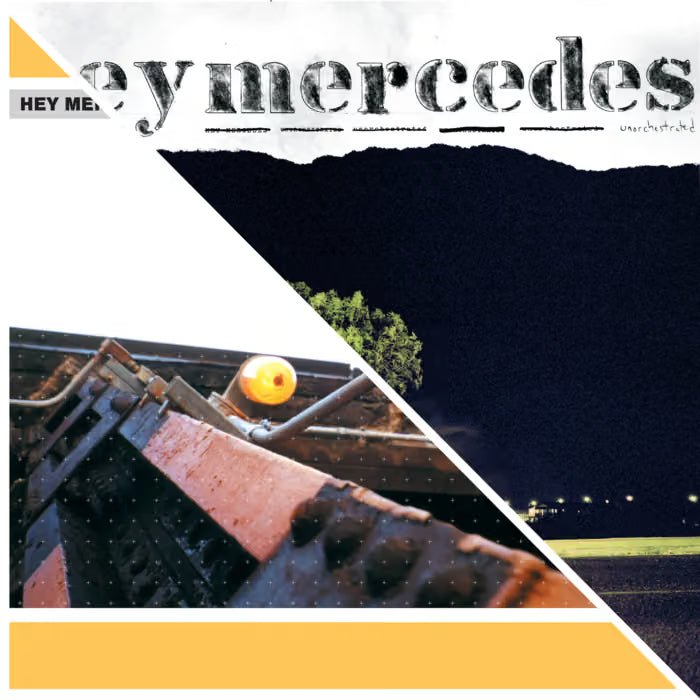 Hey Mercedes - Hey Mercedes / Unorchestrated LP