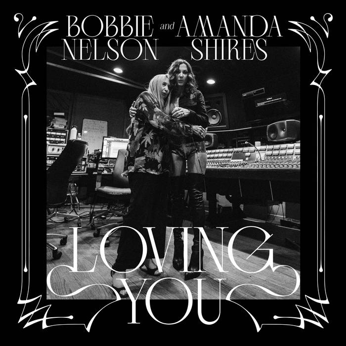 Bobbie Nelson & Amanda Shires - Loving You LP