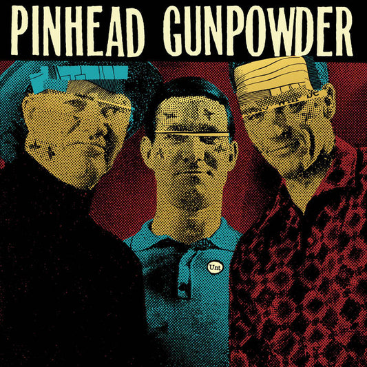 Pinhead Gunpowder - UNT LP / CD