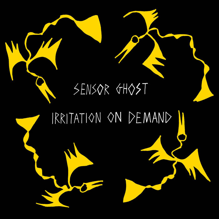 Sensor Ghost - Irritation on Demand LP