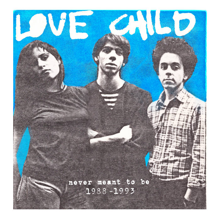 Love Child - Never Meant to Be: 1988-1993 2LP