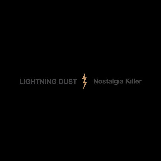 Lightning Dust - Nostalgia Killer LP