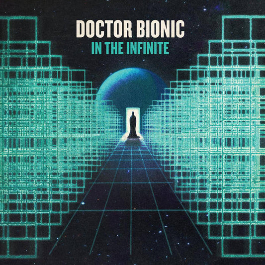 Doctor Bionic - In the Infinite LP