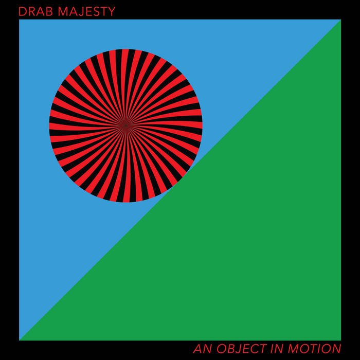 Drab Majesty - An Object in Motion 12"