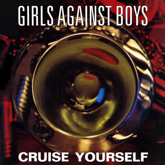 Girls Against Boys - Cruise Yourself LP