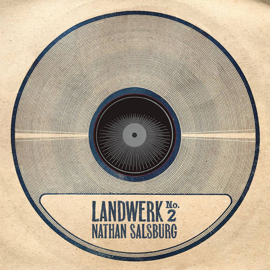 Nathan Salsburg - Landwerk No. 2 LP