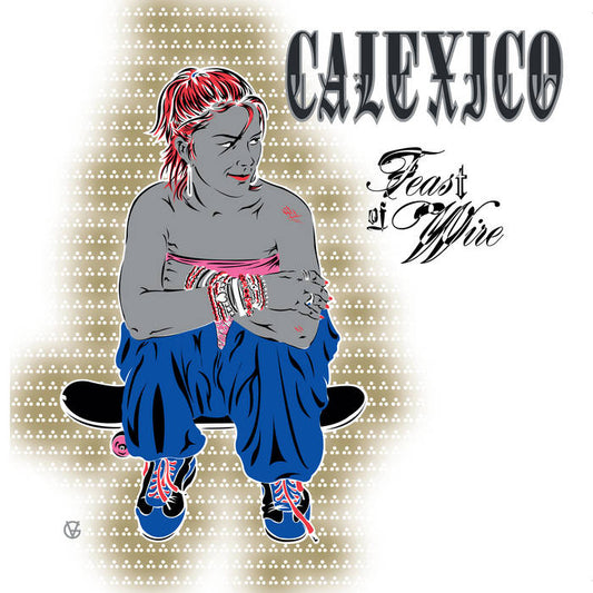 Calexico - Feast of Wire: 20th Anniversary 3LP