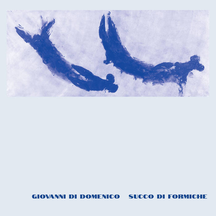 Giovanni Di Domenico - Succo Di Formiche LP