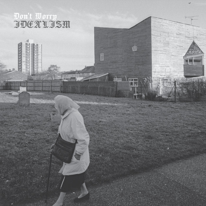 Don't Worry - Idealism LP