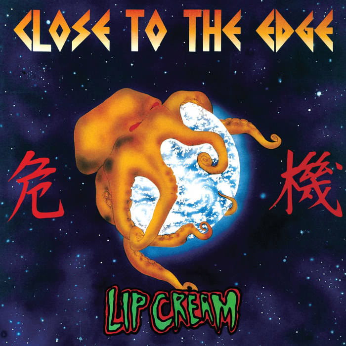Lip Cream - Close To The Edge LP