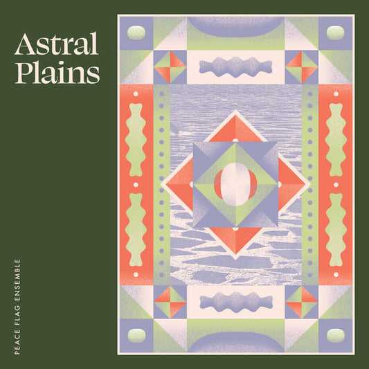 Peace Flag Ensemble - Astral Plains LP