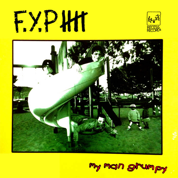 F.Y.P - My Man Grumpy LP