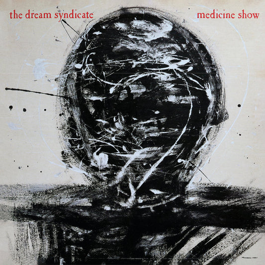 The Dream Syndicate - Medicine Show: 40th Anniversary Edition LP
