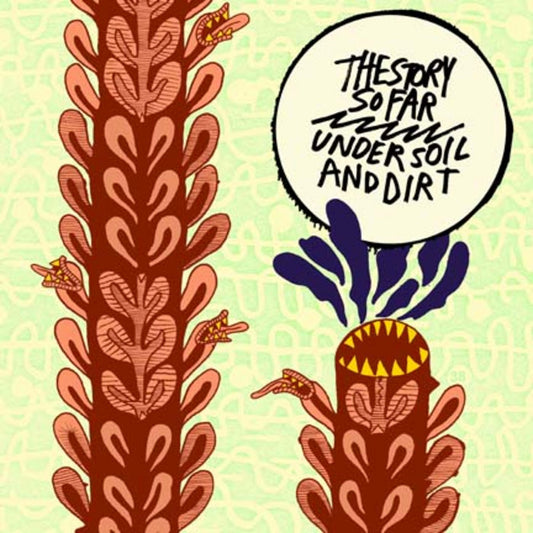 The Story So Far - Under Soil And Dirt LP