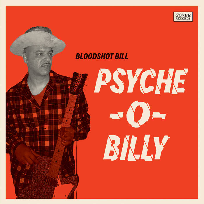 Bloodshot Bill - Psyche-O-Billy LP