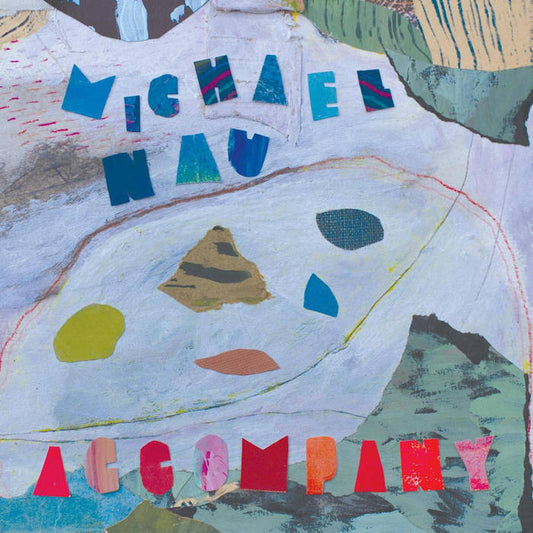 Michael Nau - Accompany LP