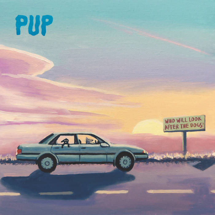 PUP - Who Will Look After the Dogs? LP