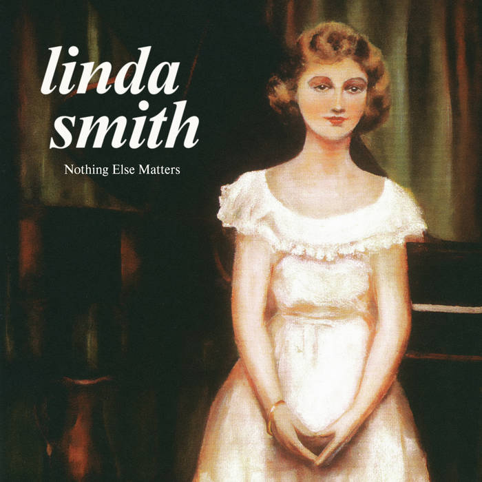 Linda Smith - Nothing Else Matters LP