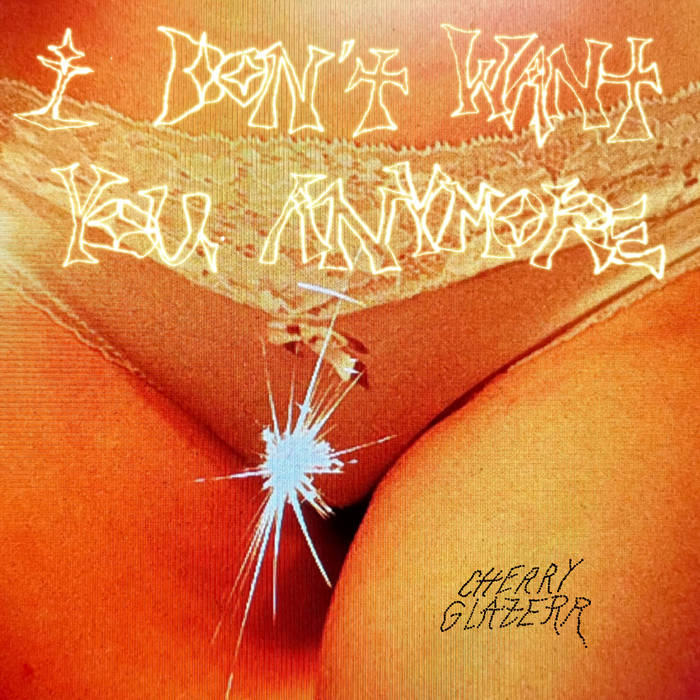 Cherry Glazerr - I Don't Want You Anymore LP