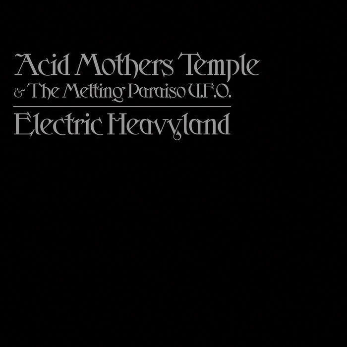 Acid Mothers Temple & The Melting Paraiso U.F.O. - Electric Heavyland 2LP