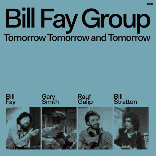 Bill Fay Group - Tomorrow Tomorrow and Tomorrow 2LP