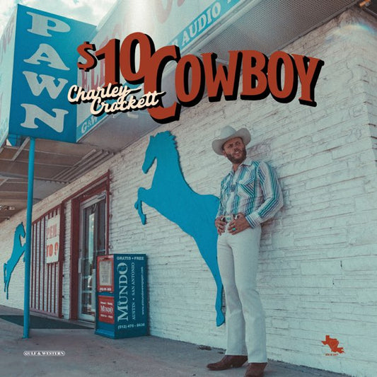Charley Crockett - $10 Cowboy LP