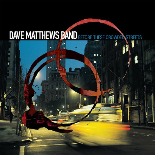 Dave Matthews Band - Before These Crowded Streets 2LP
