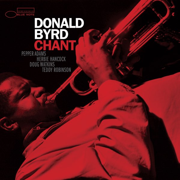 Donald Byrd - Chant (Blue Note Tone Poet Series) LP