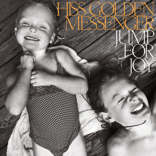 Hiss Golden Messenger - Jump for Joy LP / CD