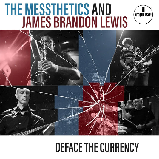 The Messthetics & James Brandon Lewis - Deface The Currency LP