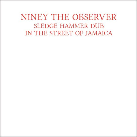 Niney the Observer - Sledge Hammer Dub in the Street of Jamaica LP