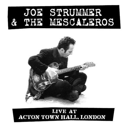 Joe Strummer & The Mescaleros - Live at Acton Town Hall 2LP