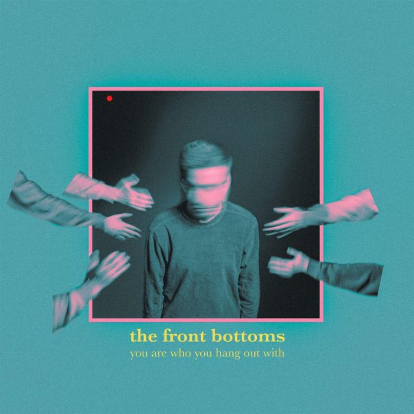 The Front Bottoms - You Are Who You Hang Out With LP