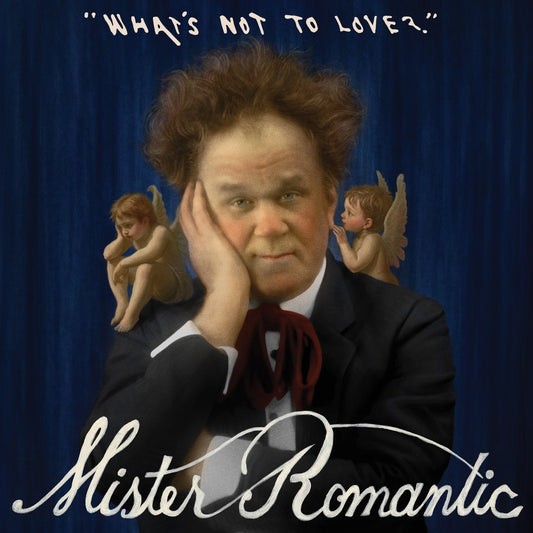 Mister Romantic - What's Not to Love? LP