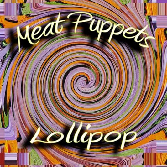 Meat Puppets - Lollipop LP