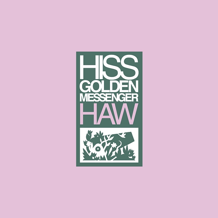 Hiss Golden Messenger - Haw (Remastered) LP