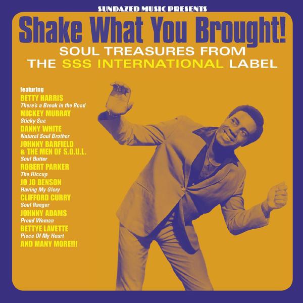 Various - Shake What You Brought! Soul Treasures From The SSS International Label LP