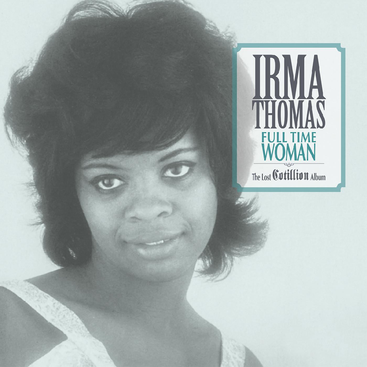 Irma Thomas - Full Time Woman LP (Ltd Light Blue Vinyl)