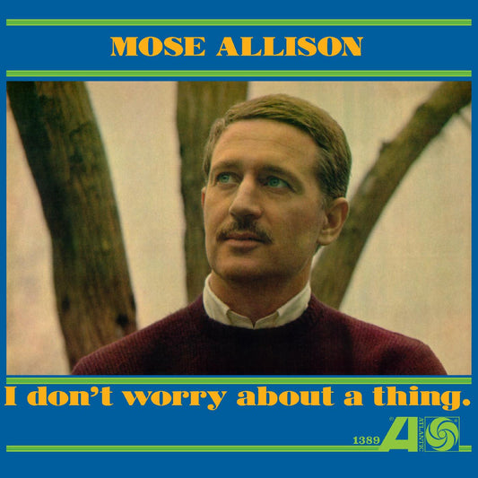 Mose Allison - I Don't Worry About a Thing LP