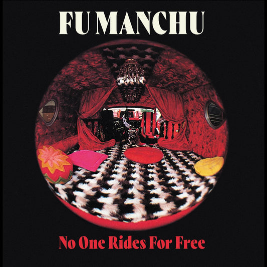 Fu Manchu - No One Rides for Free LP