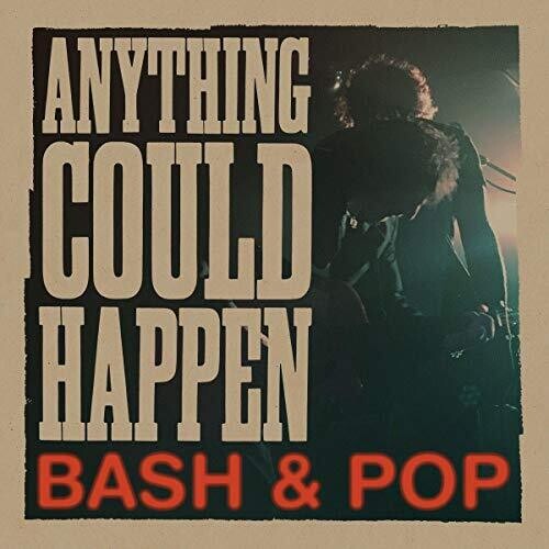 Bash & Pop - Anything Could Happen LP