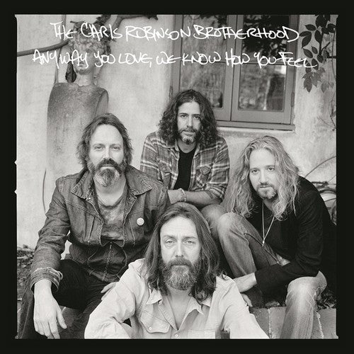 The Chris Robinson Brotherhood - Anyway You Love, We Know How You Feel 2LP