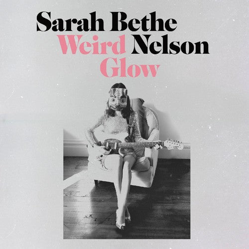 Sarah Bethe Nelson - Weird Glow LP
