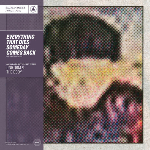 Uniform & The Body - Everything That Dies Someday Comes Back LP