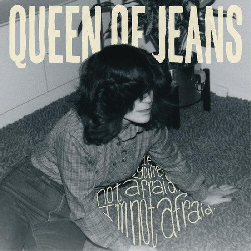 Queen of Jeans - If You're Not Afraid, I'm Not Afraid LP