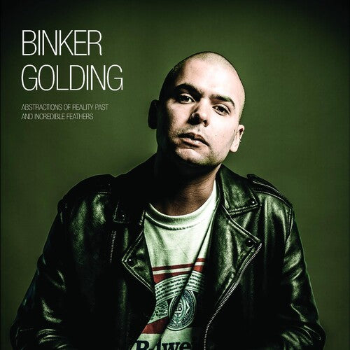Binker Golding - Abstractions of Reality Past and Incredible Feathers LP