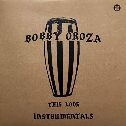 Bobby Oroza - This Love: Instrumentals LP