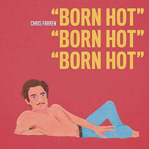Chris Farren - Born Hot LP